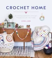 Image of crochet home 20 vintage modern crochet projects for the home lamb emma