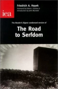Image of The Road to Serfdom by Friedrich A. Von Hayek and Institute of Economic Affairs Paperback