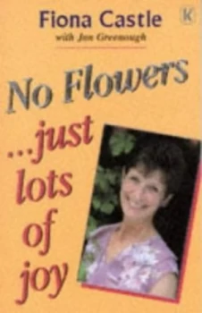 Image of No Flowers_ Just Lots of Joy by Fiona Castle and Jan Greenough Paperback