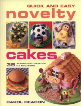 Image of Quick and Easy Novelty Cakes by Carol Deacon Paperback