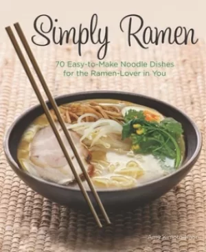 Image of Simply ramen by Amy Kimoto-Kahn