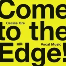 image of Cecilie Ore: Come to the Edge!