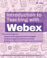 Image of introduction to teaching with webex a practical guide for implementing digi