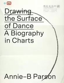 Image of Drawing the Surface of Dance : A Biography in Charts