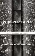 Image of whisper tapes kate millett in iran