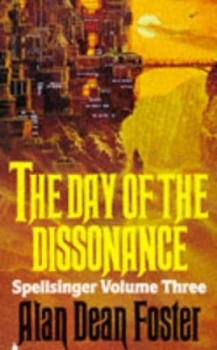 Image of Spellsinger 3 Day of Dissonance by Alan Dean Foster Paperback
