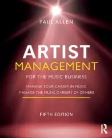 Image of Artist Management for the Music Business : Manage Your Career in Music: Manage the Music Careers of Others