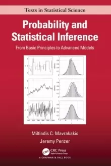 Image of Probability and Statistical Inference : From Basic Principles to Advanced Models