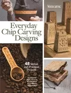 Image of everyday chip carving designs 48 stylish and practical projects beginner to