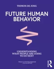 Image of Future Human Behavior : Understanding What People Are Going To Do Next