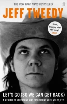 Image of Let's Go (So We Can Get Back) : A Memoir of Recording and Discording with Wilco, etc.