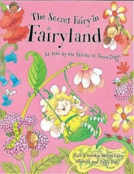 Image of The Secret Fairy in Fairyland by Penny Dann Hardback