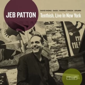 Image of Tenthish Live in New York by Jeb Patton CD Album