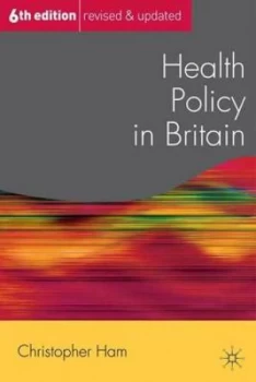 Image of Health Policy in Britain by Christopher Ham Book