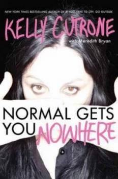 Image of Normal Gets You Nowhere by Kelly Cutrone Hardback