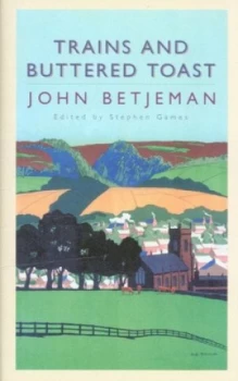 Image of Trains and Buttered Toast by John Betjeman Hardback