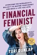 Image of financial feminist overcome the patriarchys bullsh t to master your money a