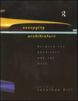 Image of Occupying architecture by Jonathan Hill