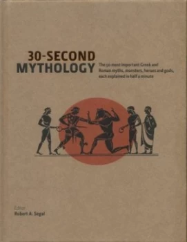 Image of 30-Second Mythology by Robert A. Segal Hardback