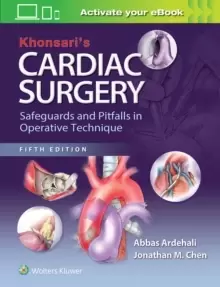 Image of Khonsari's Cardiac Surgery: Safeguards and Pitfalls in Operative Technique