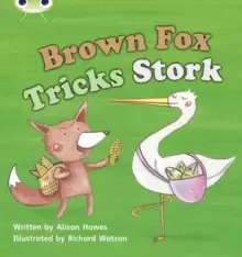 Image of Bug Club Phonics Fiction Reception Phase 3 Set 10 Brown Fox Tricks Stork
