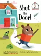 Image of shut the door