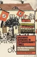 Image of ordinary germans in extraordinary times the nazi revolution in hildesheim