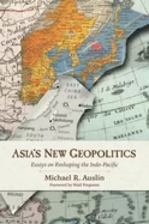 Image of asias new geopolitics essays on reshaping the indo pacific