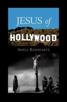 Image of Jesus of Hollywood by Adele Reinhartz