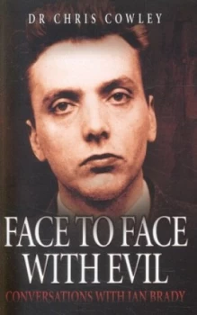 Image of Face to Face with Evil by Dr. Chris Cowley Paperback
