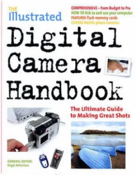 Image of The Illustrated Digital Camera Handbook by Nigel Atherton Book