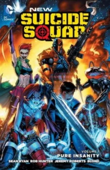 Image of New Suicide Squad. Volume 1 Pure Insanity by Sean Ryan Paperback