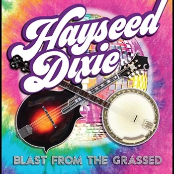 image of Hayseed Dixie - Blast from the Grassed CD