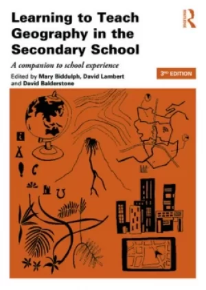 Image of Learning to Teach Geography in the Secondary SchoolA companion to school experience