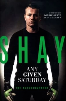 Image of Shay by Shay Given Hardback