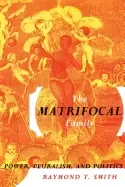 Image of matrifocal family power pluralism and politics