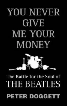 Image of You Never Give Me Your Money by Peter Doggett Paperback