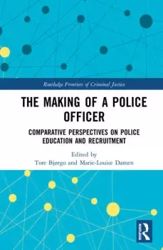 Image of The Making of a Police OfficerComparative Perspectives on Police Education and Recruitment