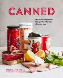 Image of Canned : Quick and Easy Recipes That Get the Most out of Tinned Food