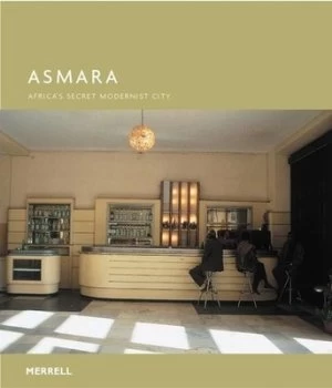Image of Asmara by Edward Denison and Guang Yu Ren and Naigzy Gebremedhin Hardback
