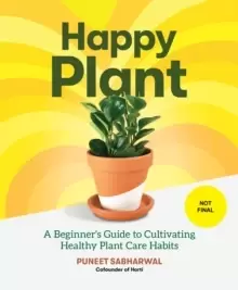 Image of Happy Plant : A Beginner's Guide to Cultivating Healthy Plant Care Habits