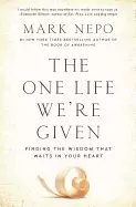 Image of one life were given finding the wisdom that waits in your heart