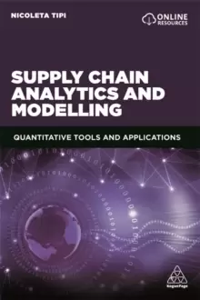 Image of Supply Chain Analytics and Modelling : Quantitative Tools and Applications