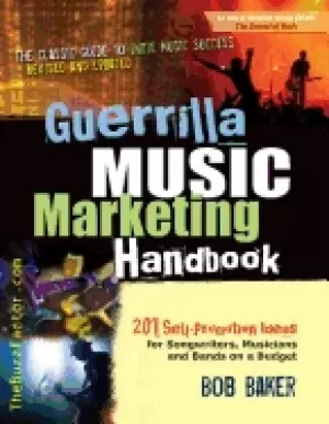 Image of guerrilla music marketing handbook 201 self promotion ideas for songwriters
