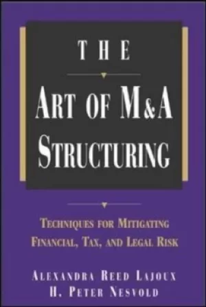Image of The art of M&A structuring by Alexandra Reed Lajoux