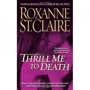 Image of Thrill Me to Death by Roxanne St. Claire Book