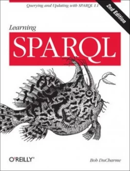 Image of Learning Sparql by Bob Ducharme Book