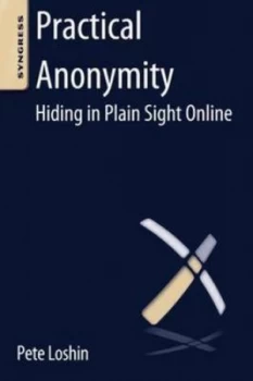 Image of Practical Anonymity by Peter Loshin Book