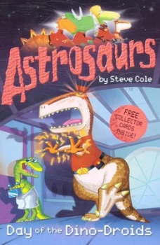 Image of Day of the Dino-Droids by Steve Cole Paperback