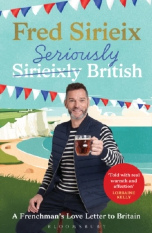 Image of Seriously British : A Frenchmans Adventures in Britain Paperback / softback